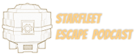 Starfleet Escape PodCast: A Star Trek Podcast